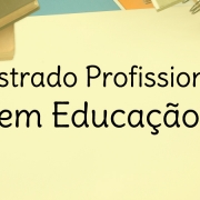 O Mestrado Profissional em Educação é ofertado na Unidade em Osório