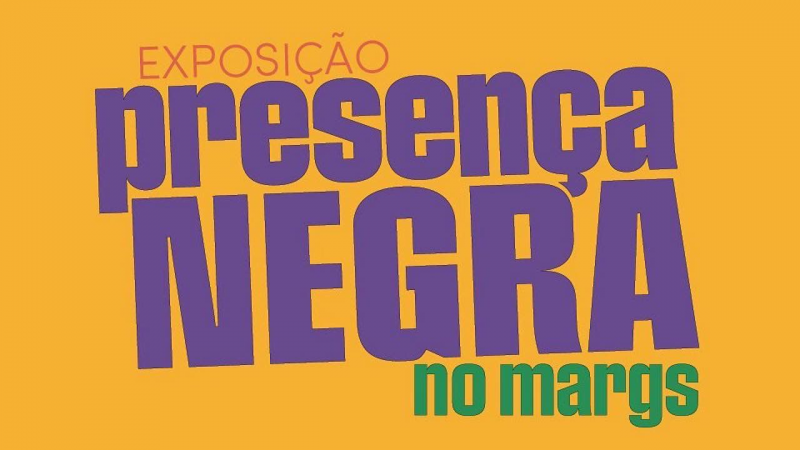 Exposição presença negra no margs