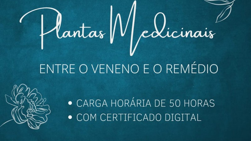 Extensão Plantas Medicinais: Entre o veneno e o remédio