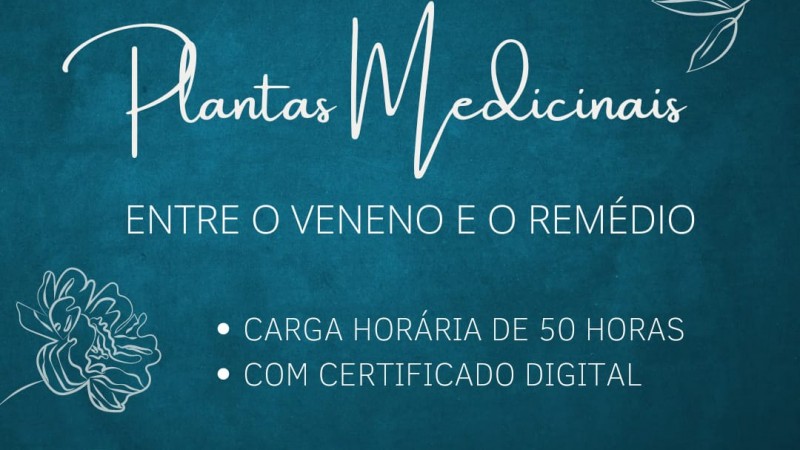 Extensão   Plantas Medicinais: Entre o veneno e o remédio