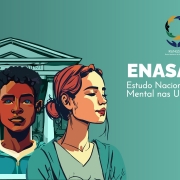 Card digital com fundo em degrad&ecirc; de tons de verde-&aacute;gua. &Agrave; esquerda, h&aacute; uma ilustra&ccedil;&atilde;o estilizada de dois estudantes em primeiro plano. Um jovem de pele escura, cabelos curtos e encaracolados, veste moletom verde e olha para a frente. Ao lado dele, uma jovem de pele clara e cabelos avermelhados presos em coque est&aacute; de perfil, com os olhos fechados, transmitindo express&atilde;o serena. Ao fundo, atr&aacute;s dos estudantes, aparece a ilustra&ccedil;&atilde;o de um pr&eacute;dio com colunas e front&atilde;o triangular, remetendo a uma universidade.

No canto superior direito est&aacute; o logotipo da ReNaSaM (Rede Nacional de Sa&uacute;de Mental), formado por figuras humanas coloridas em c&iacute;rculo acima de duas m&atilde;os estilizadas. Abaixo, em destaque, l&ecirc;-se: &ldquo;ENASAM-U&rdquo;. Logo abaixo, em letras menores: &ldquo;Estudo Nacional de Sa&uacute;de Mental nas Universidades&rdquo;.